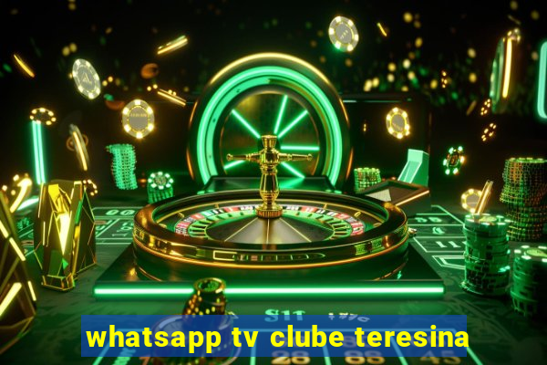 whatsapp tv clube teresina